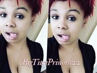 BigTittyPrincess22