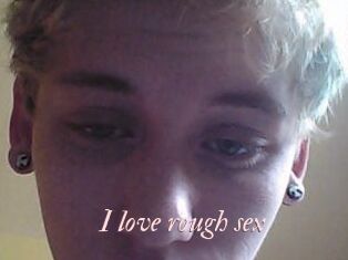 I_love_rough_sex