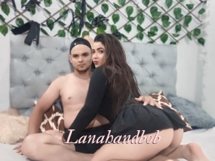 Lanahandbob