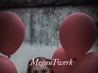 MeganTwerk