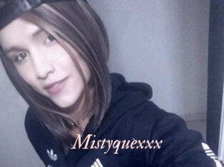 Mistyquexxx