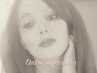 Onlyapapermoon